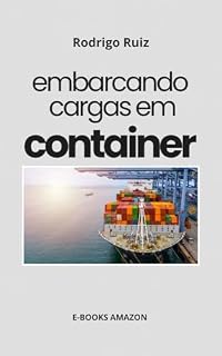Livro Embarcando cargas em containers (Logística e Supply Chain Management)