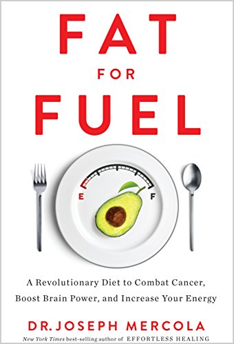 Best Fat for Fuel: A Revolutionary Diet to Combat Cancer, Boost Brain Power, and Increase Your Energy<br />K.I.N.D.L.E
