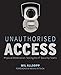 Unauthorised Access: Physical Penetration Testing For IT Security Teams by 