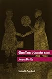 Given Time: I.  Counterfeit Money (Carpenter Lectures) (Vol 1)