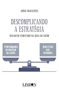 Livro Descomplicando a Estratégia: Balanced Scorecard na área da Saúde
