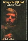 Front cover for the book Henry of the High Rock by Juliet Dymoke