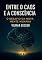 Livro Entre O Caos E A Consciência