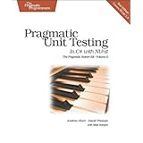 Pragmatic Unit Testing in C# with NUnit, 2nd Edition (Pragmatic Starter Kit Series, Vol. 2)