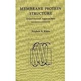 Membrane Protein Structure : Experimental Approaches, , 0195071123