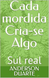 Livro Cada mordida Cria-se Algo: Sul real