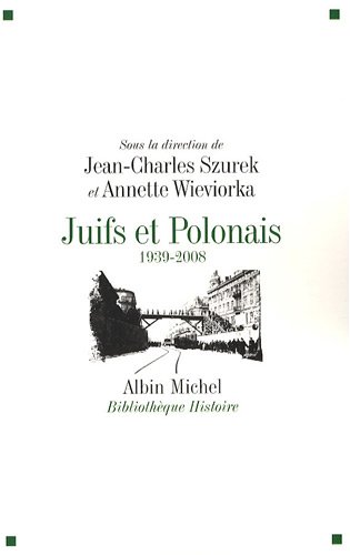 Juifs et Polonais, 1939-2008
