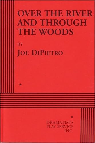 Over The River And Through The Woods Acting Edition By Joe Dipietro 00 01 01 Amazon Com Books