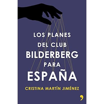 Los planes del club Bilderberg para España Los planes del club Bilderberg para España