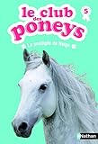 Le club des poneys, Tome 5 : La protégée de Neige by
