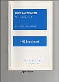 First Amendment, Cases and Materials : 1992 Supplement, Van Alstyne, William W., 1566620376