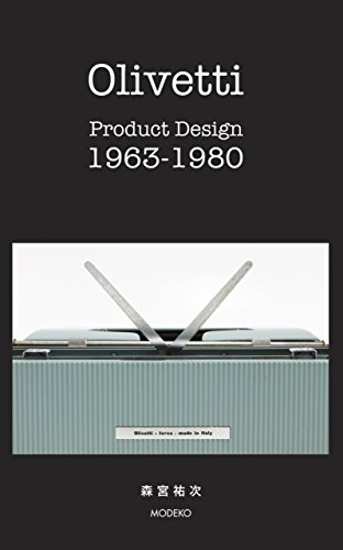 olivetti product design 1963-1980: A masterpiece photo book of product design by Nizzoli Sottsass Bellini who was active in Olivetti at the heyday (Japanese Edition)