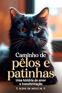 Livro Caminhos de pêlos e patinhas: uma história de amor e transformação