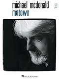 Michael McDonald - Motown (Piano/Vocal/Guitar Artist Songbook)
