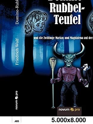 Domino-Rubbel-Teufel und die: Zwillinge Markus und Magdalena auf der Flucht (German) Paperback – 4 Oct. 2012