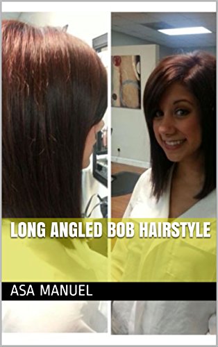 Long Angled Bob Hairstyle Kindle Edition By Asa Manuel Health