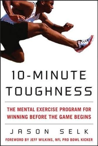 Download 10-Minute Toughness: The Mental Training Program for Winning Before the Game Begins PDF