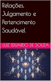 Livro Relações, Julgamento e Pertencimento Saudável