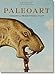 Paleoart. Visions of the Prehistoric Past