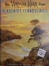 How Vernon Kerr Paints Seascapes and Landscapes (Volume 183)