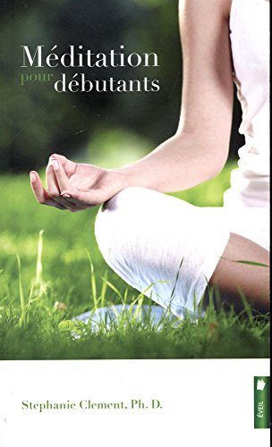 Méditation pour débutants by Stephanie Clement