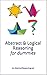 Abstract & Logical Reasoning for Dummies: by AbstractReasoning.net