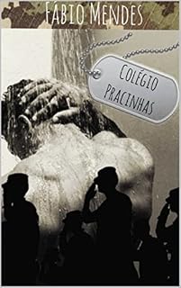 Livro Colégio Pracinhas (Colégio Militar Pracinhas Livro 1)