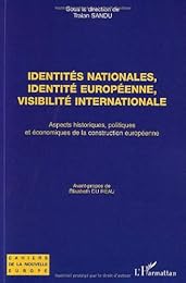 Identités nationales, identité européenne, visibilité internationale