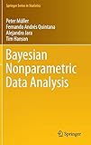 Bayesian Nonparametric Data Analysis (Springer Series in Statistics) by Peter Müller, Fernando Andres Quintana