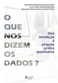 Livro O que nos dizem os dados?: Uma introdução à pesquisa jurídica quantitativa