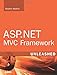 ASP.NET MVC Framework Unleashed by Stephen Walther