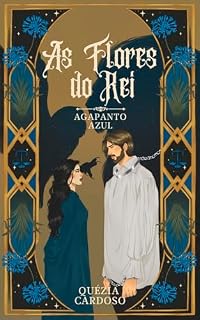Livro Agapanto Azul (As Flores do Rei Livro 2)