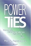 Power Ties : Economic Interdependence, Balancing, and War, Papayoanou, Paul, 047210960X