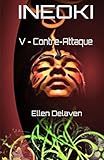 Ineoki: V - Contre-Attaque (Volume 5) (French Edition) by Ellen Delaven