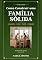 Livro Como Construir uma Família Sólida: Do relacionamento que funda ao lar que acolhe — casamento, filhos, papéis e formação (De mãe para mãe)