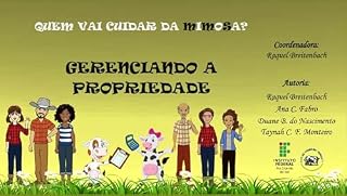 Livro GERENCIANDO A PROPRIEDADE: QUEM VAI CUIDAR DA MIMOSA? (Quem vai cuidar da "mimosa"?)