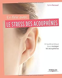 En finir avec le stress des acouphènes