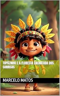 Livro Tupãzinho e a Floresta Encantada dos Sorrisos