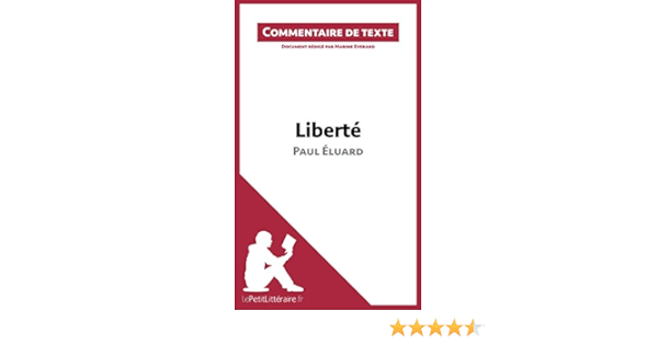 Amazon Com Liberte De Paul Eluard Commentaire De Texte Lepetitlitteraire Fr French Edition Ebook Everard Marine Kindle Store
