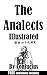 The Analects: Illustrated & Comes with a Free Audiobook