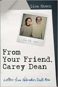 From Your Friend, Carey Dean: Letters from Nebraska's Death Row ...