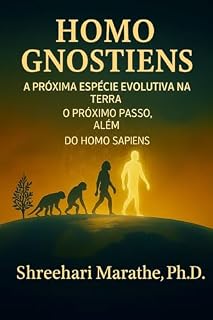 Livro Homo Gnostiens: As Espécies Evolucionárias Futuras Na Terra Além do Homo sapiens À Luz de Sri Aurobindo