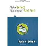 Make School Meaningful-And Fun! (Solutions for Modern Learning) (Help and encourage students to learn what they want to learn