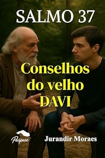Livro Salmo 37 - Conselhos do velho DAVI.