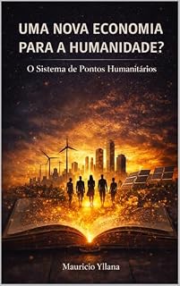 Livro Uma nova economia para a humanidade?: O Sistema de Pontos Humanitários