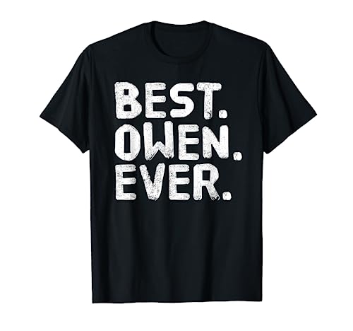 BEST. OWEN. EVER. Funny Personalized Name Joke Gift
