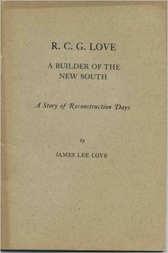 R C G Love A Builder Of The New South Love James Lee Amazon Com Books