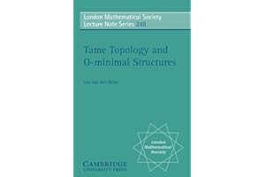 LMS: 248 Tame Topology & o-minimal