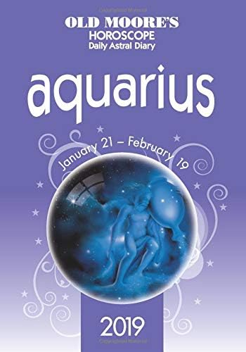 Old Moore's Horoscope Aquarius 2019