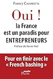 Oui, la France est un paradis pour entrepreneurs (French Edition) by